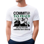 Barely Legal Commit Tax Fraud Shirt