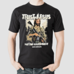 Trust Jesus Not The Government 2024 Hang Over Gang Shirt