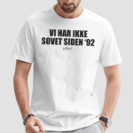 Suspekt Vi Har Ikke Sovet Siden 92 Shirt