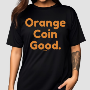 Orange Coin Good Bitcoin Shirt