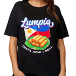 Lumpia Thats How I Roll Flag Of The Philippines Shirt