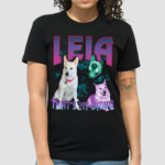 Leia That’s My Dawg Shirt