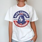 Alice Cooper For President Shirt