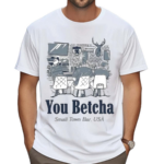 You Betcha Small Town Bar USA Shirt