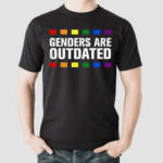 Genders Are Outdated Lgbtq Pride Month Pride Shirt