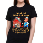 Funnyahhtees Store Call Me The Third Little Piggy Shirt