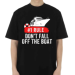 Rule 1 Don’t Fall Off The Boat Cruise Ship Rule Shirt