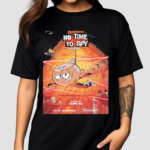 For No Time To Spy A Loud House Movie Premiering On Paramount On June 21st 2024 Home Shirt