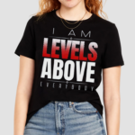 Roman Reigns Levels Above Everybody Shirt