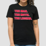 Miss Gender The Man The Moth The Legend Shirt