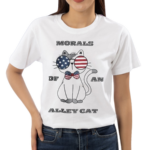 Morals Of An Alley Cat American 2024 Shirt