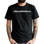 Istandwithsteve Ben Bergquam 2024 Shirt