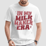 Milk Maker Breastfeeding New Mom Gift Shirt