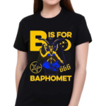 B Is For Baphomet Shirt