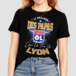 Le Meilleur Des Papas Olympique Lyonnais Fan Shirt