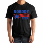 Shitheadsteve Nobody 2024 Shirt