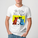 Cats Be Who You Need Sidewalk Flowers 2024 Shirt