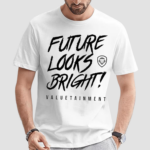 Valuetainment Future Looks Bright Shirt