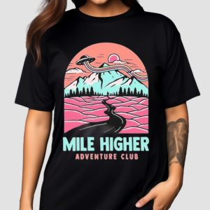 Adventure Club Mile Higher Shirt