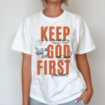 Keep God First Live To Please Jesus Note To Self Shirt