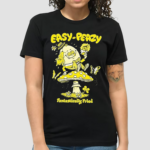 Humpty Dumpty Easy Peazy Fantastically Fried Shirt