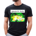 Spunch Bob Shirt