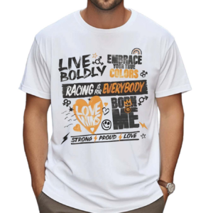 Arrow Mclaren Live Boldly Embrace Your True Colors Shirt