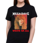 Megadeth Mega Dave Wrote Em All Shirt