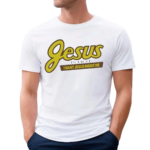 Jesus Is Hot I Want Jesus Inside Me Shirt