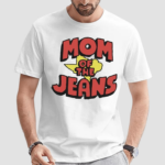 Mom Of The Jeans Shirt