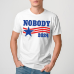 Shitheadsteve Nobody 2024 Shirt