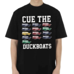 Cue The Duckboats 2024 Shirt