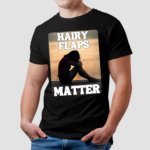 Hairy Flaps Matter Shirt