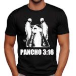 Todd Ferguson Pancho 3 16 Shirt