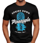 Upside Down Pineapple Shirt