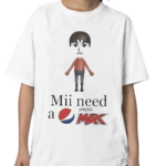 Mii Need A Pepsi Max Shirt