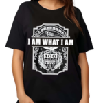 Nice I Am What I Am Born This Way 100 Proof Legendary High Grace Shirt