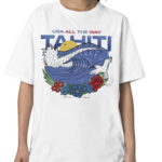 UBA All The Way Tahiti World Surf League Teahupo’o 2024 Shirt