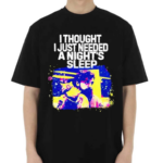 Llewyn Davis I Thought I Just Needed A Night’s Sleep Shirt