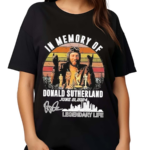 In Memory Of Donald Sutherland June 21 2024 Shirt