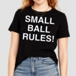 Small Ball Rules Shirt