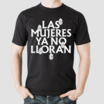 Shakira Las Mujeres Ya No Lloran Teardrops Shirt