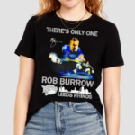 Theres Only One Rob Burrow Leeds Rhinos Shirt