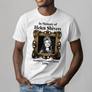 In Memory Of Helen Shivers Southport Croaker Queen 1996 Shirt