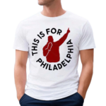 Nice This Is For Philadelphia 2024 Shirt