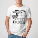 Voir Dire Shirt