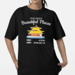 Just Enjoy Beautiful Places Shirt