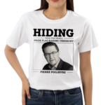Liberal Party Hiding From This Year’s Pride Flag Raising Ceremony Pierre Poilievre Shirt