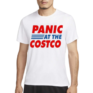 Panic At The Costco Shirt