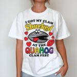 I Got My Clam Shucked At The Quahog Clam Fest Shirt